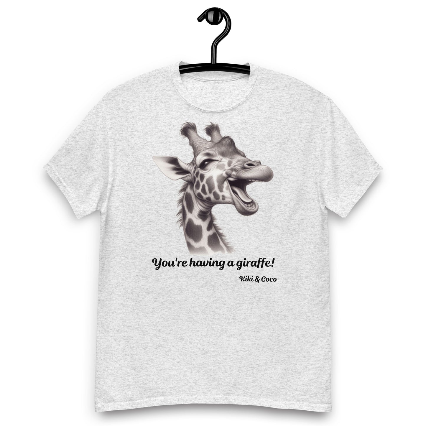 You're Having a Giraffe! Unisex classic tee