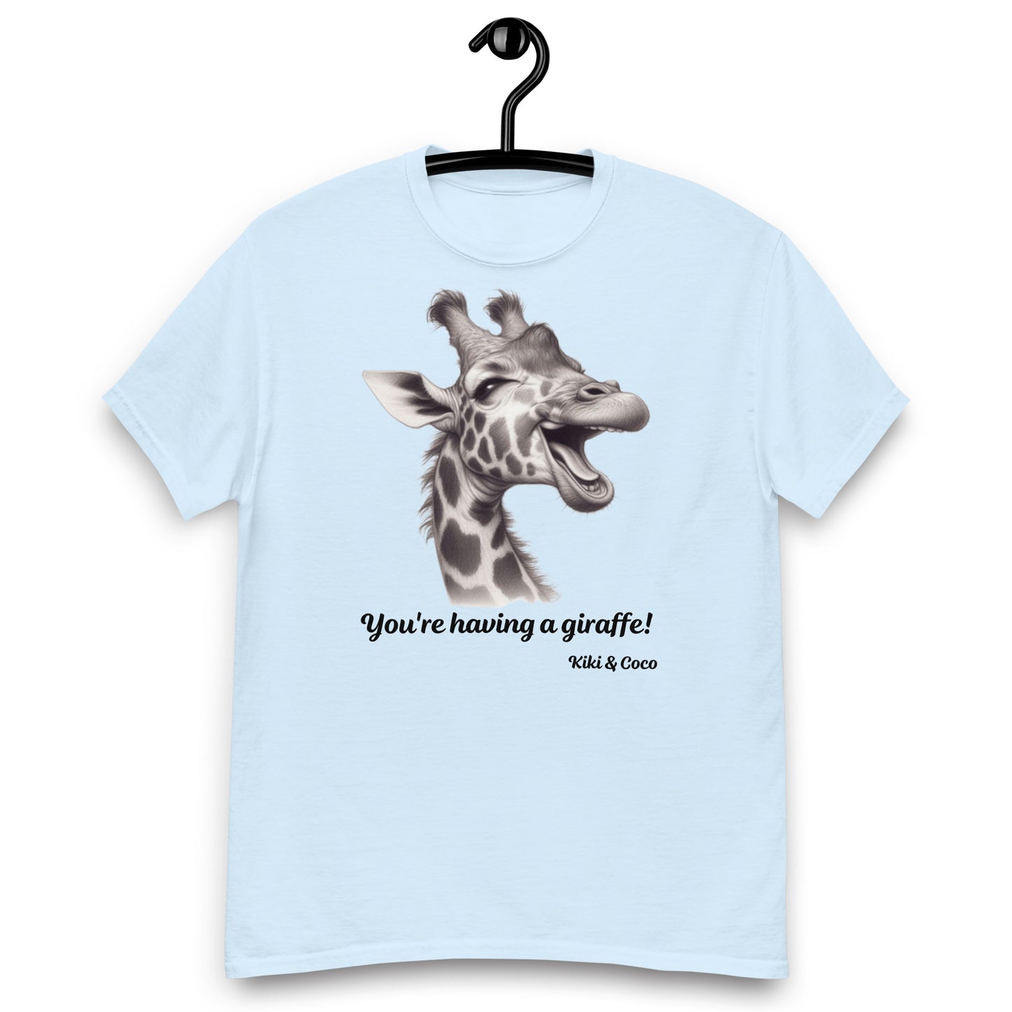 You're Having a Giraffe! Unisex classic tee