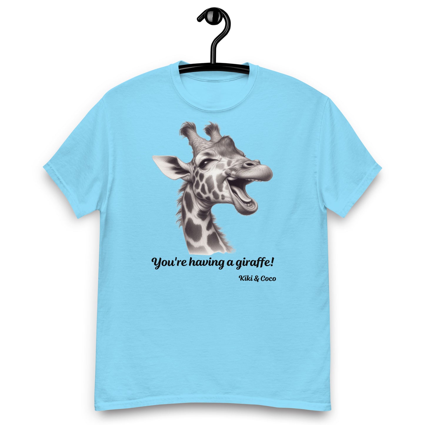 You're Having a Giraffe! Unisex classic tee